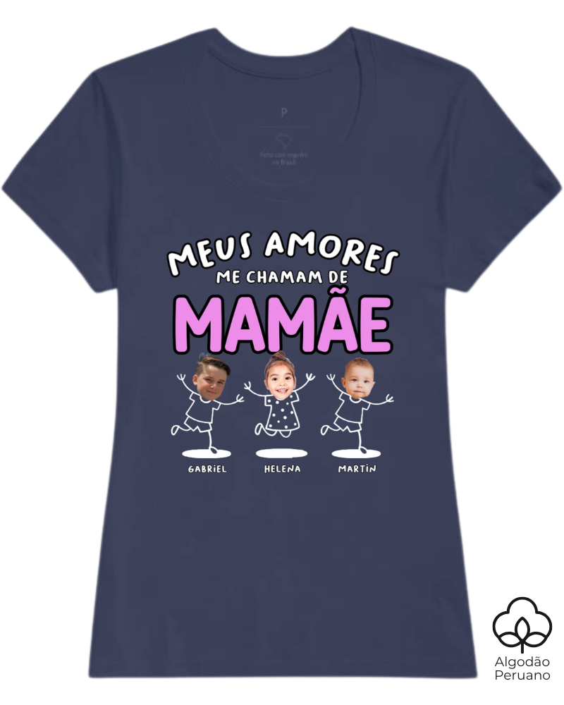 Meus amores me chamam de mamãe - Algodão Peruano
