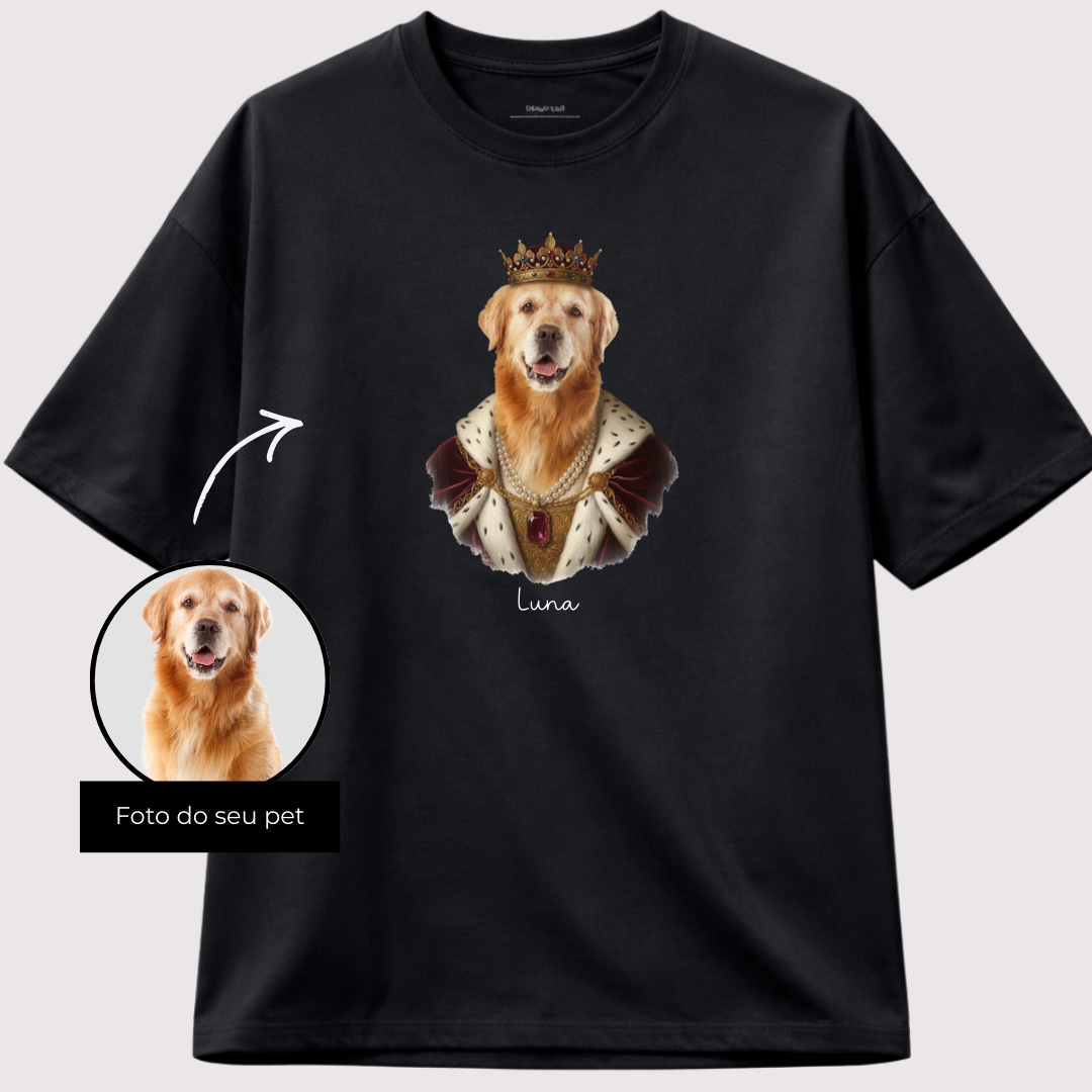 Sua Realeza - Oversized