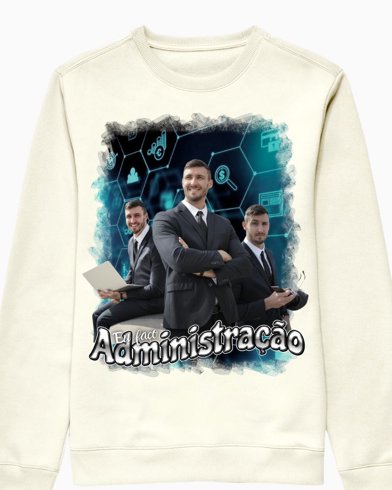 Eu Faço Administração - Moletom