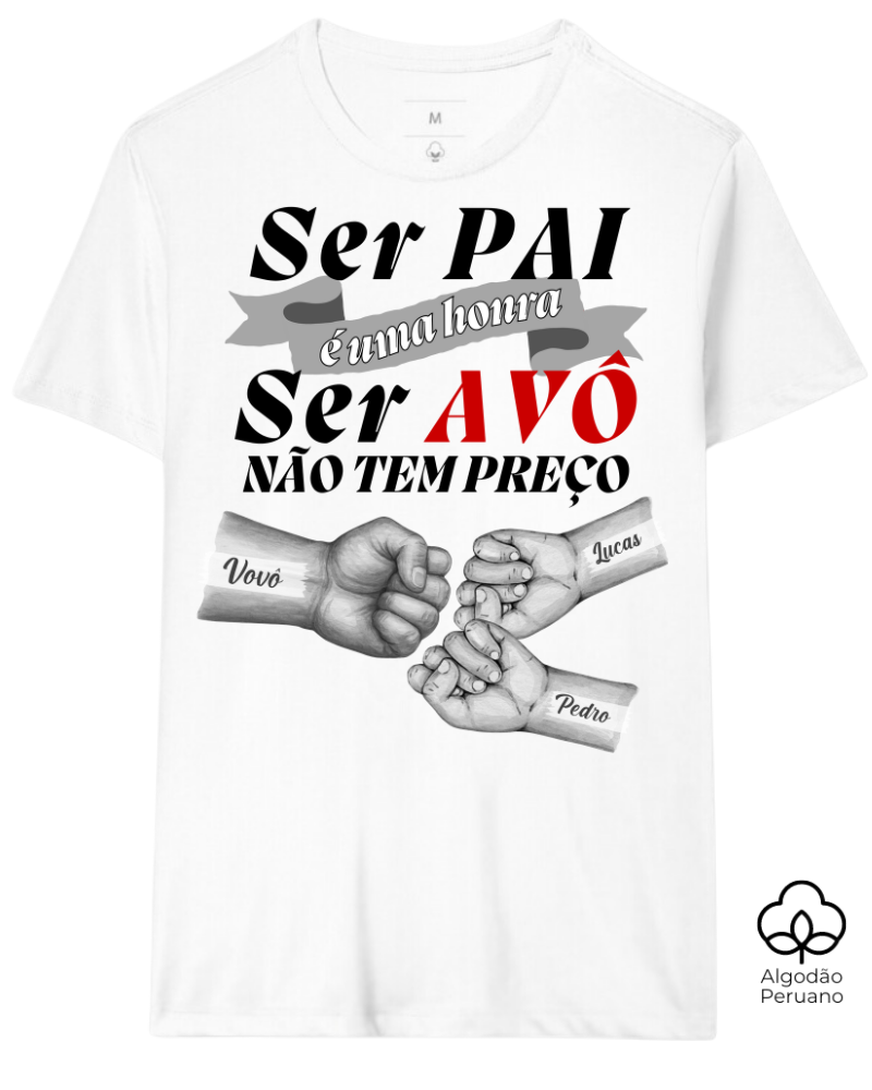 Ser Avô Não Tem Preço - Algodão Peruano