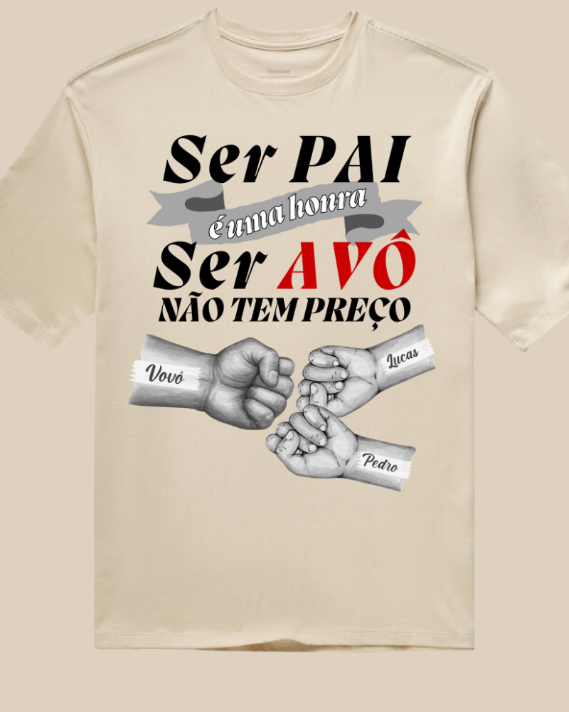 Ser Avô Não Tem Preço - Oversized