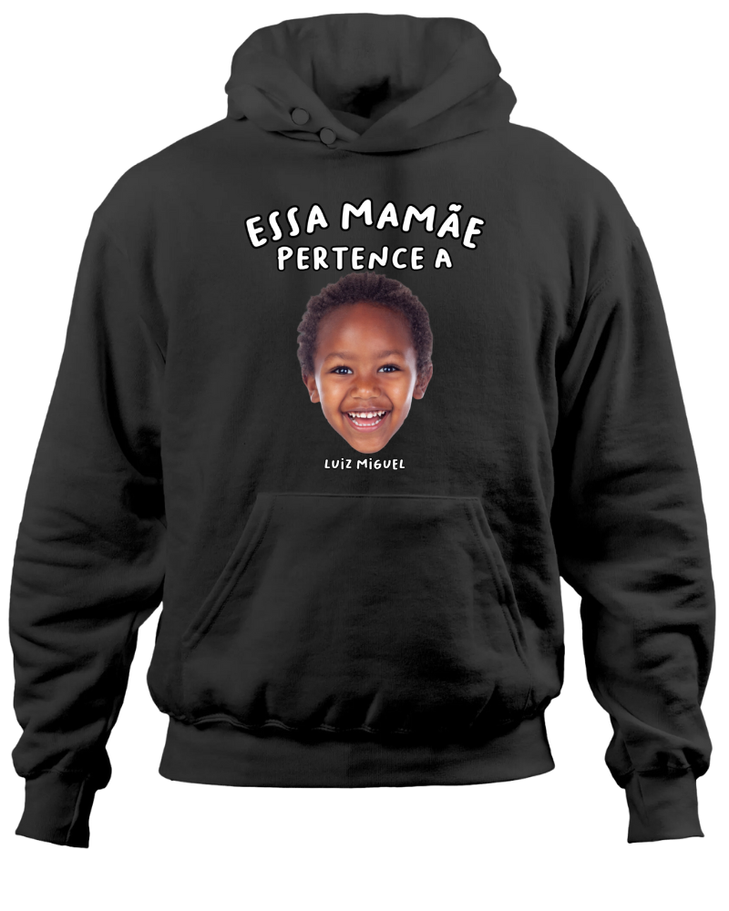 Essa mamãe pertence a - Moletom