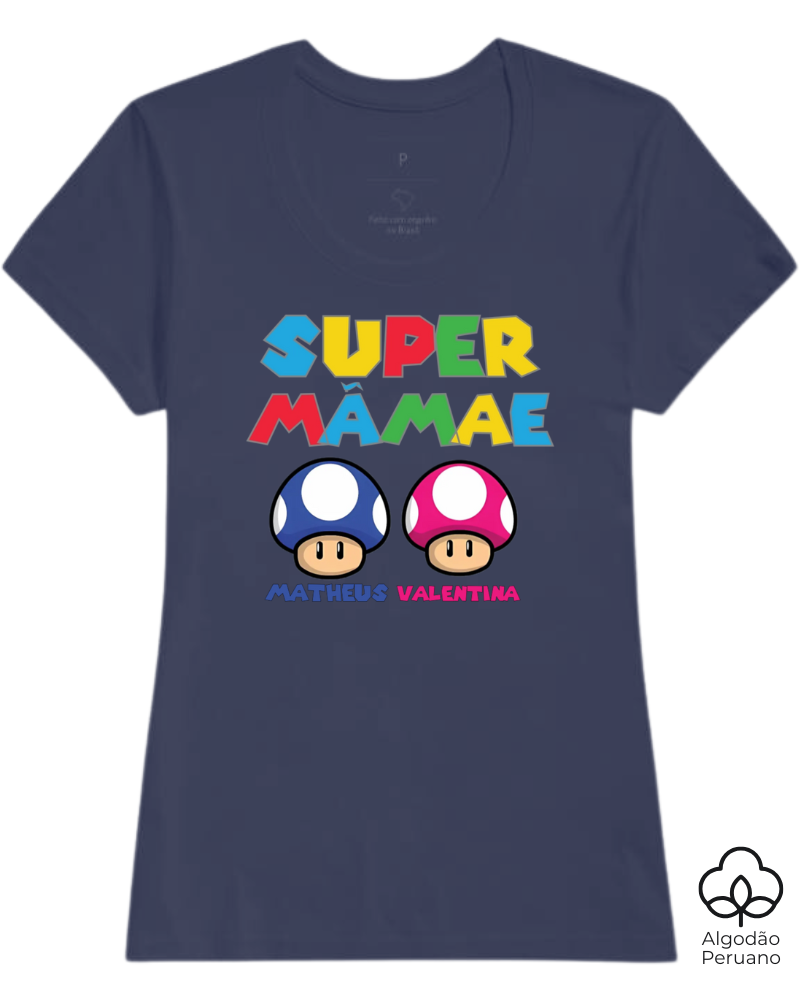 Super Mãe - Algodão Peruano
