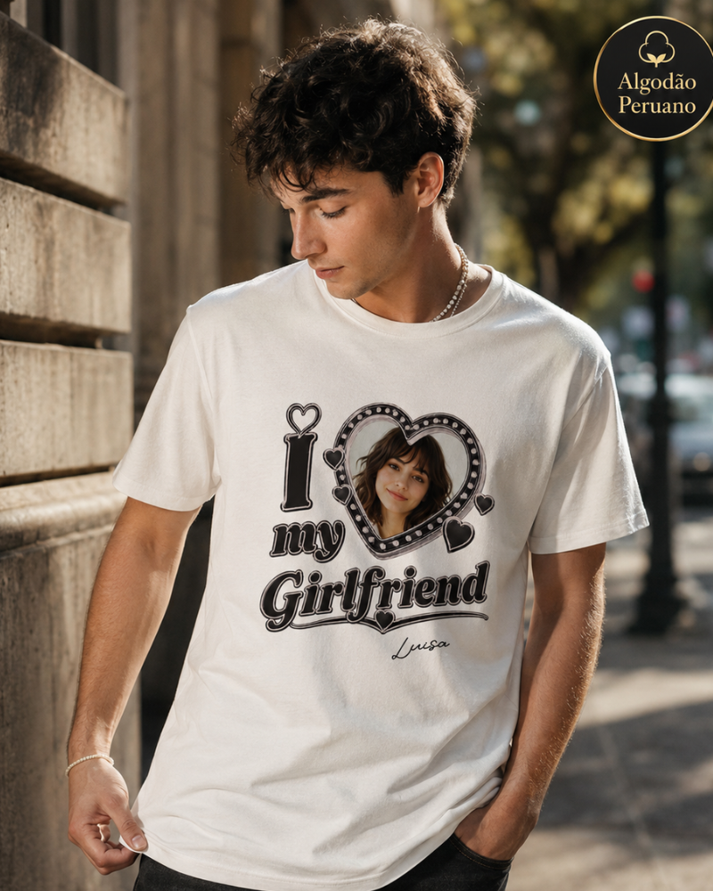 I Love My GirlFriend (and Boyfriend) - Algodão Peruano