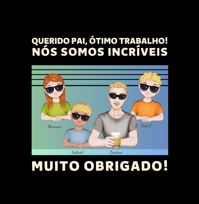 Querido pai, você Caprichou - Camiseta