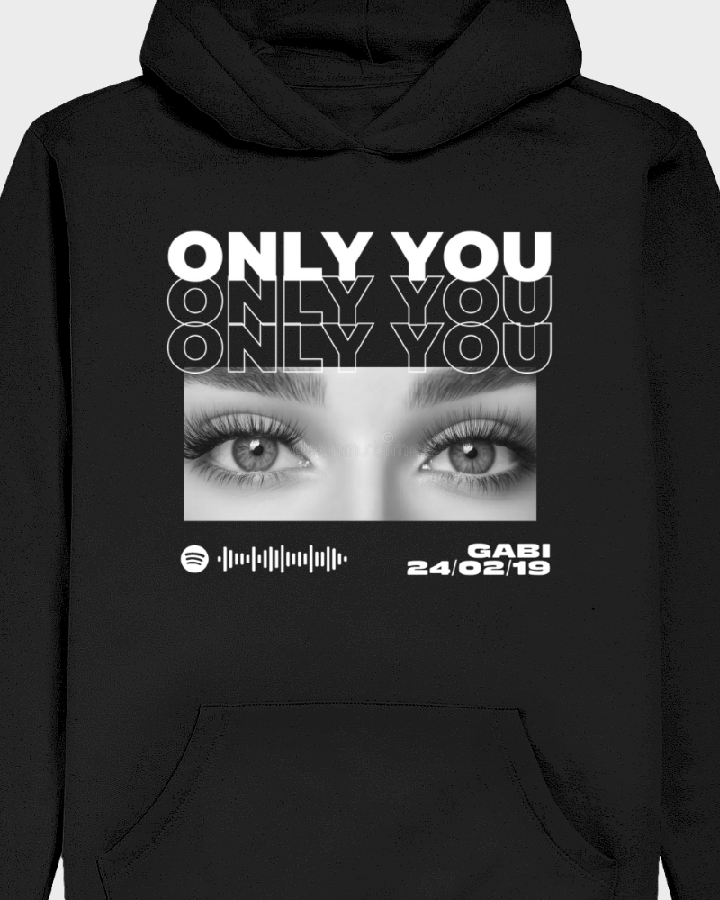 Only You - Moletom