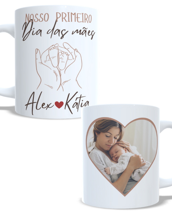 Caneca Nosso Primeiro Dia das Mães