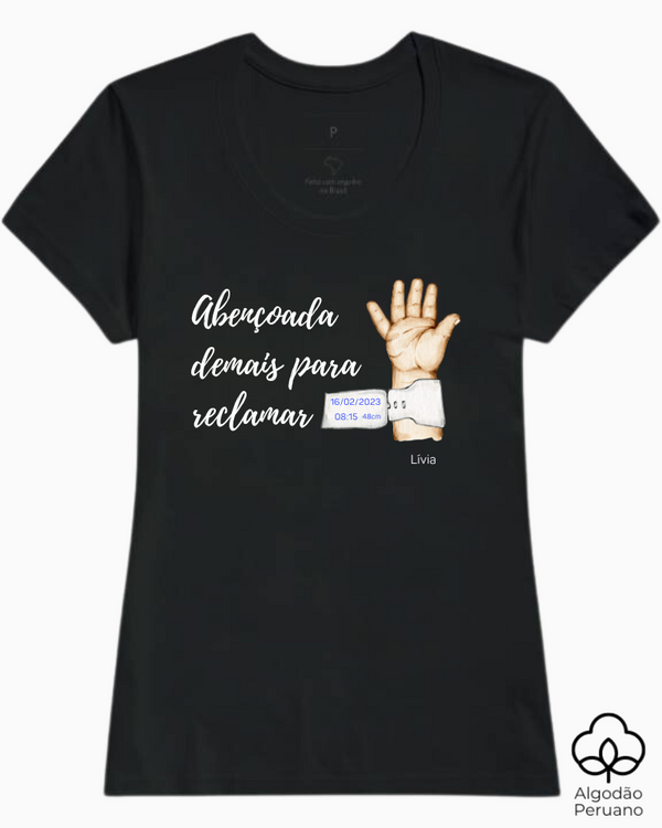 Abençoada demais para reclamar - Algodão Peruano