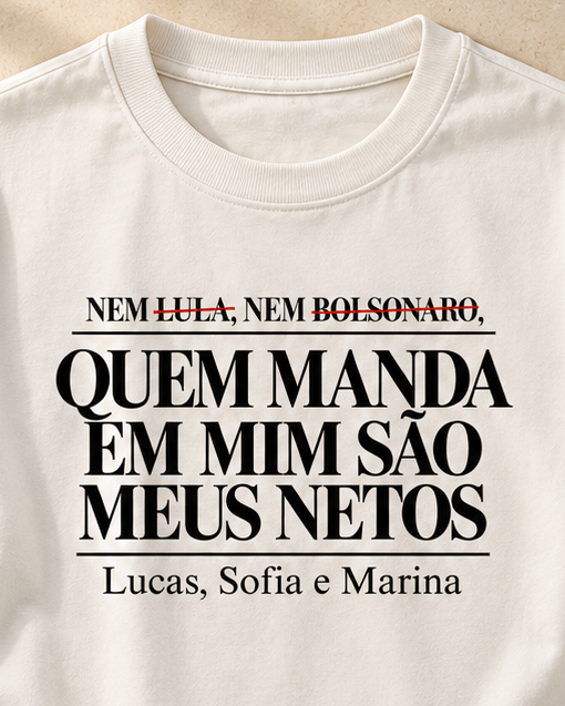 Quem manda em mim são meus Netos