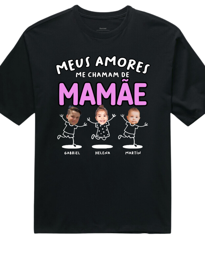 Meus amores me chamam de mamãe - Oversized