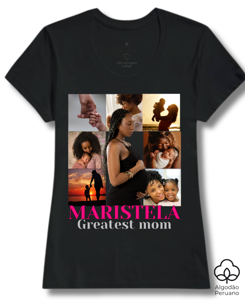 Greatest Mom - Algodão Peruano