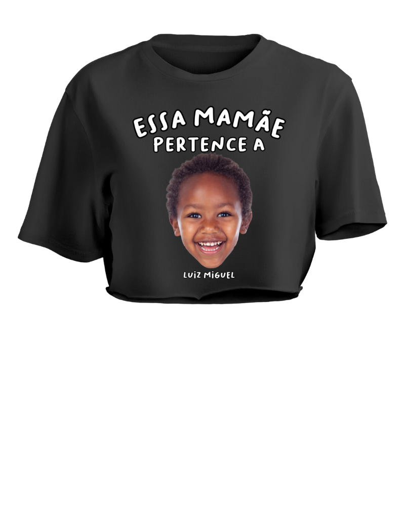 Essa mamãe pertence a - Cropped e Regata