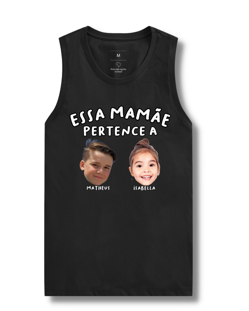 Essa mamãe pertence a - Cropped e Regata