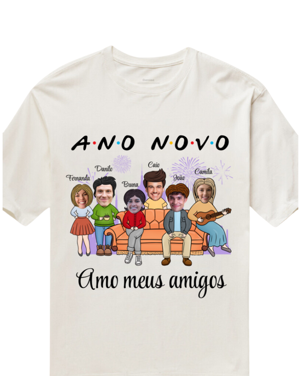 Ano Novo com Friends - Oversized