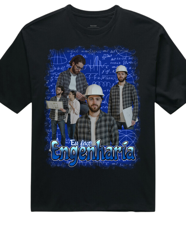 Eu Faço Engenharia - Oversized