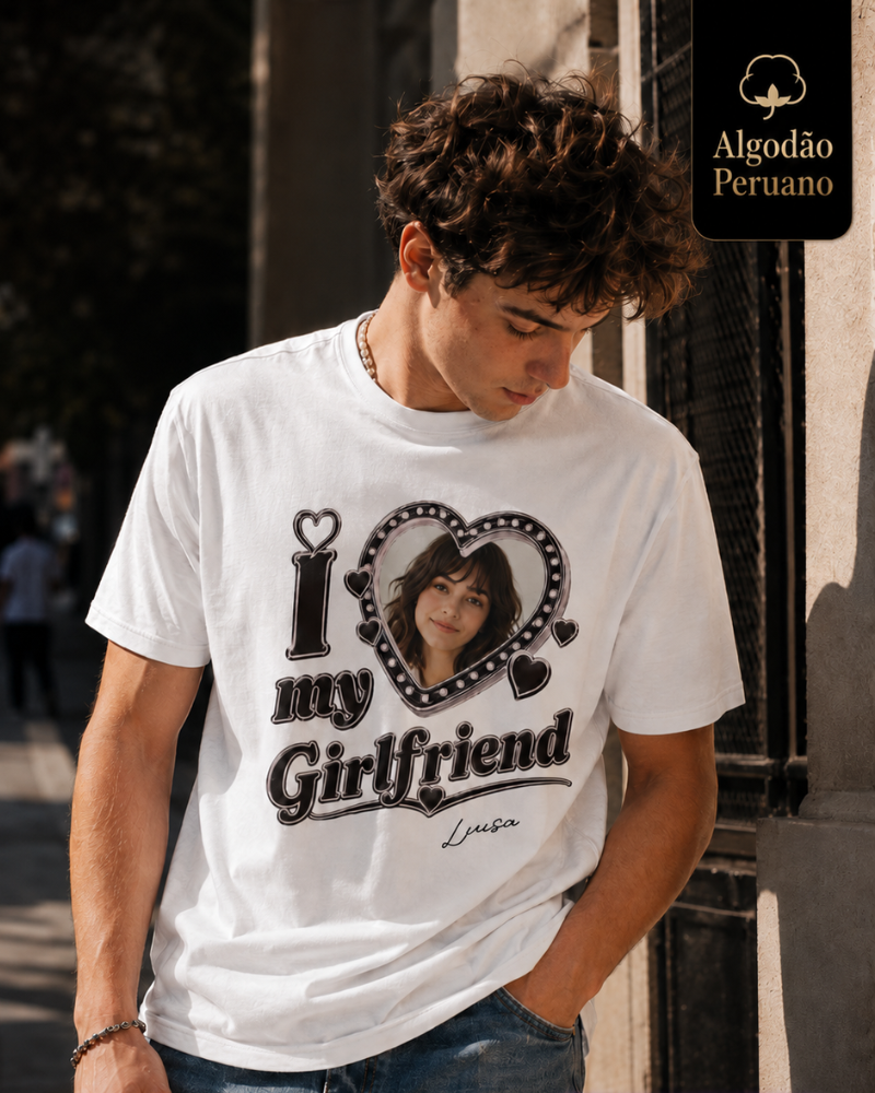 I Love My GirlFriend (and Boyfriend) - Algodão Peruano